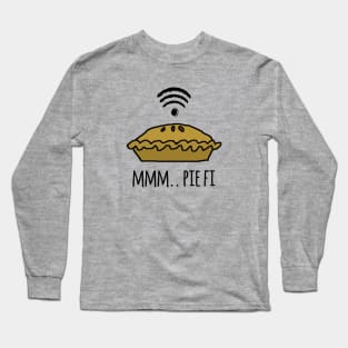 MMM.. PIE FI Long Sleeve T-Shirt